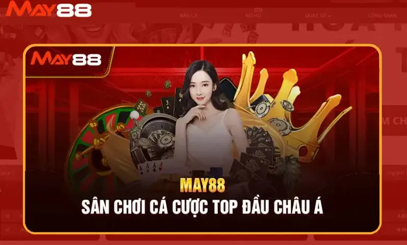 Giới Thiệu may88- nhà cái chất lượng top 1